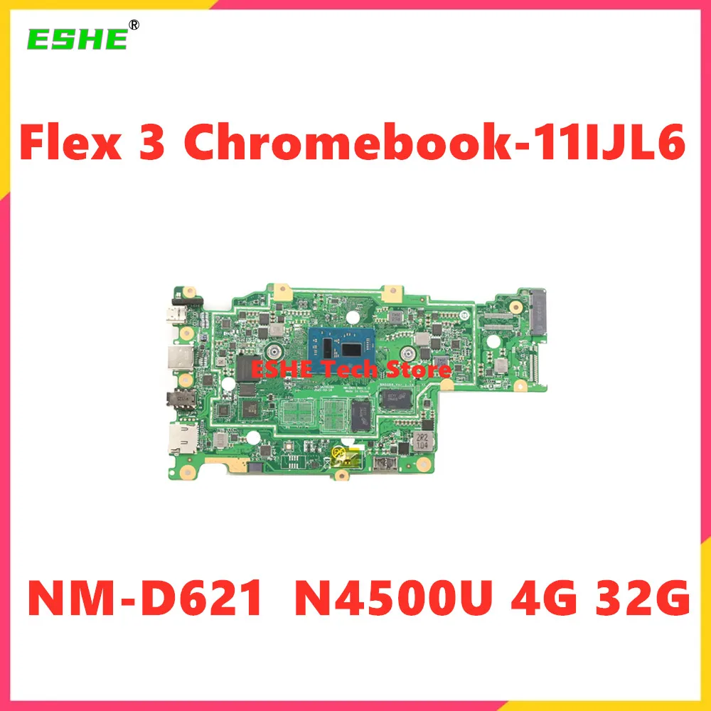 

NM-D621 For Lenovo IdeaPad Flex 3 Chromebook-11IJL6 Laptop Motherboard N4500U 4G 32G 5B21C75336 100% Full Tested