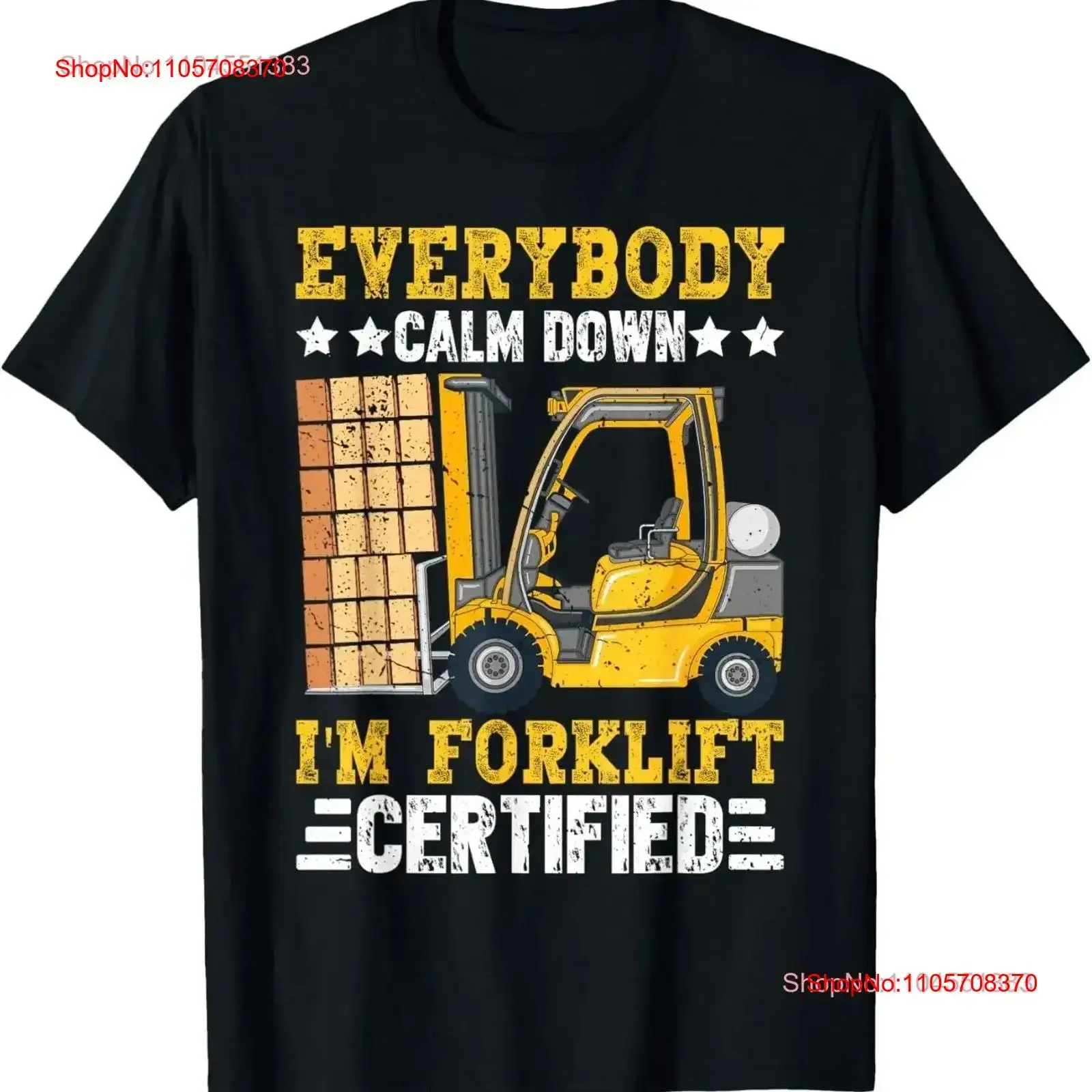 Everybody Calm Down I_m Forklift Certified Funny Forklifter T Shirt vintage Washed Stylish graphic Unisex homme Slightly