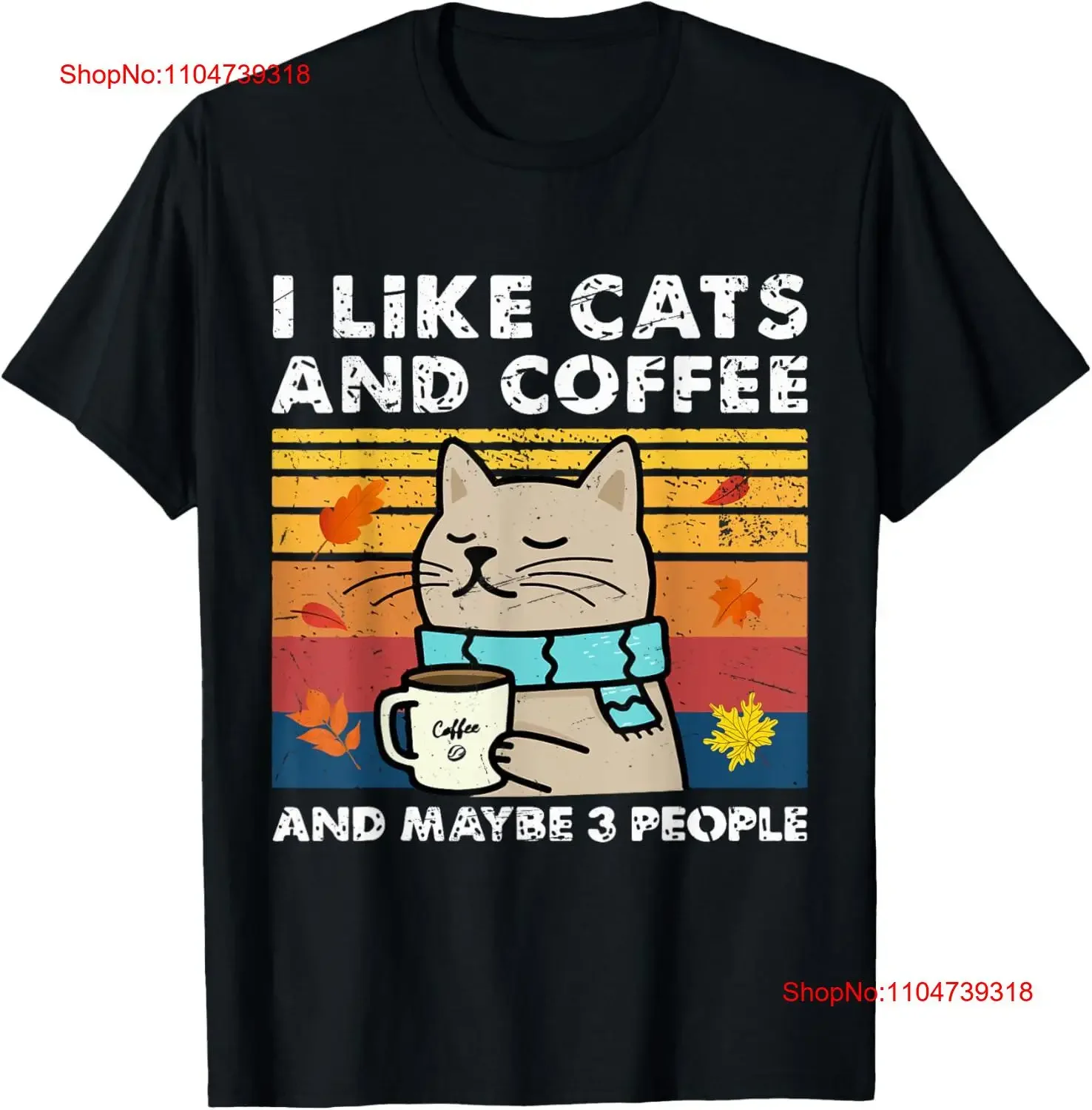 I Like Cats And Coffee Maybe 3 People Lover women T Shirt  vintage Washed Breathable Soft Unisex Stylish Stretched Versatile