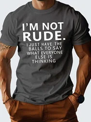 I M NOT RUDE Slogan Funny T Shirt Pure Cotton Humorous Graphic T-Shirt - Relaxed Comfort Fit for Ultimate Ease