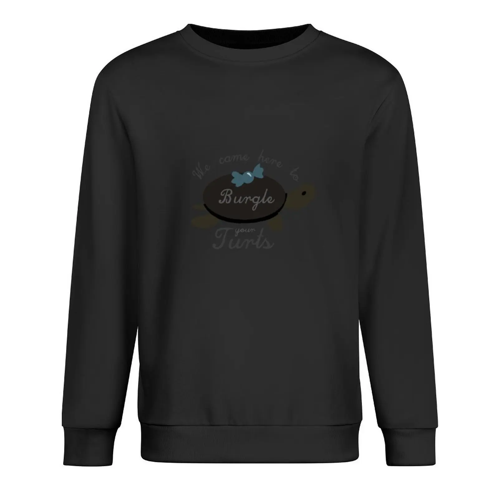 

OTGW We came here to burgle your turts Pullover men's sweat-shirt male clothes korean style clothes aesthetic sweatshirts
