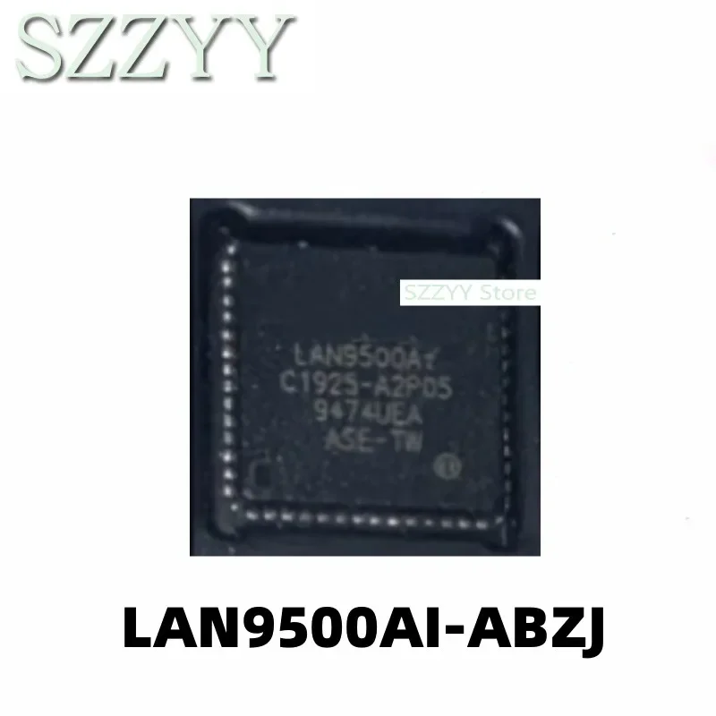 5PCS LAN9500-ABZJ AI-ABZJ A-ABZJ LAN9500AI LAN9514I-JZX -JZX QFN