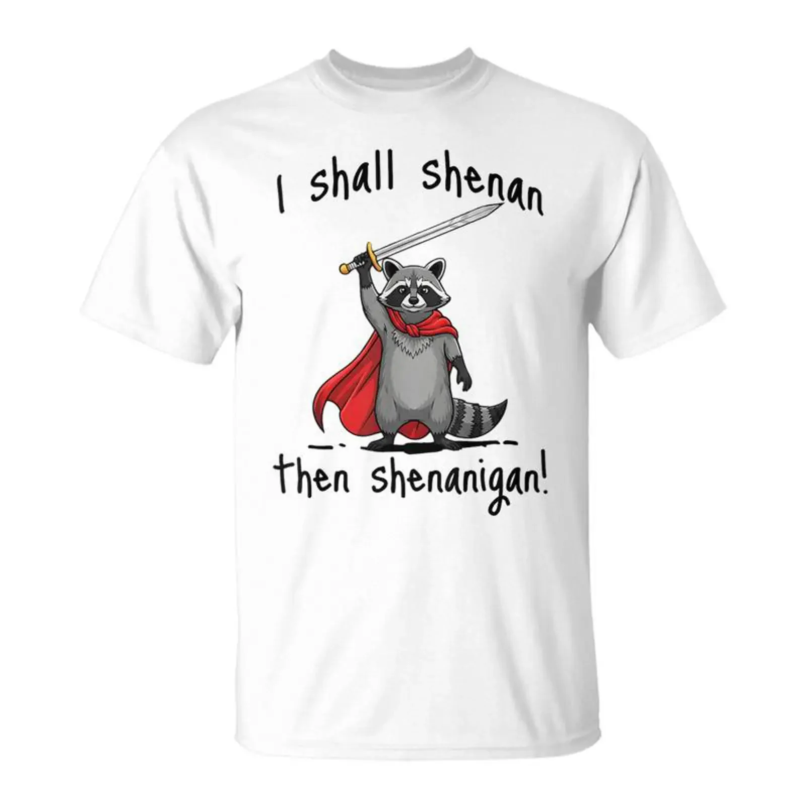 I Shall Shenan Then Shenanigan Cute Raccoon Meme T Shirt Seseable vintage Washed Stylish Versatile homme Comfortable Soft