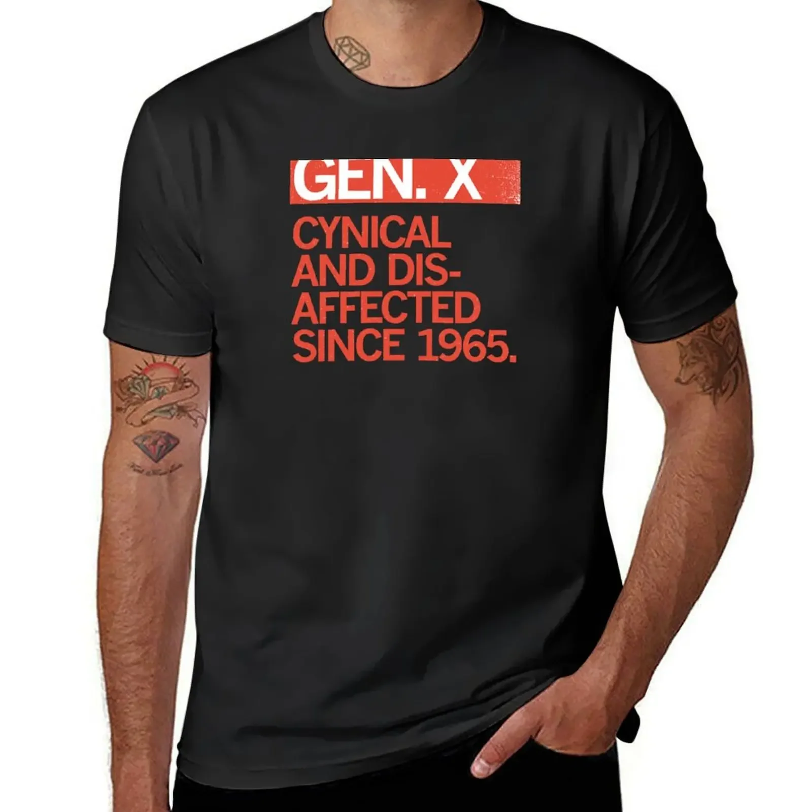 GEN X - CYNICAL AND DISAFFECTED SINCE 1965 T-Shirt quick drying for a boy tees cotton graphic tees heavyweight t shirts for men