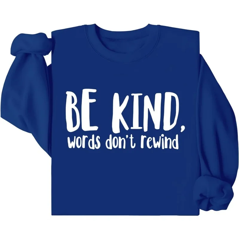 

Be Kind Words Don't Rewind Sweatshirt Be Kind Words Don't Rewind Shirt Anti Bullying Sweatshirt