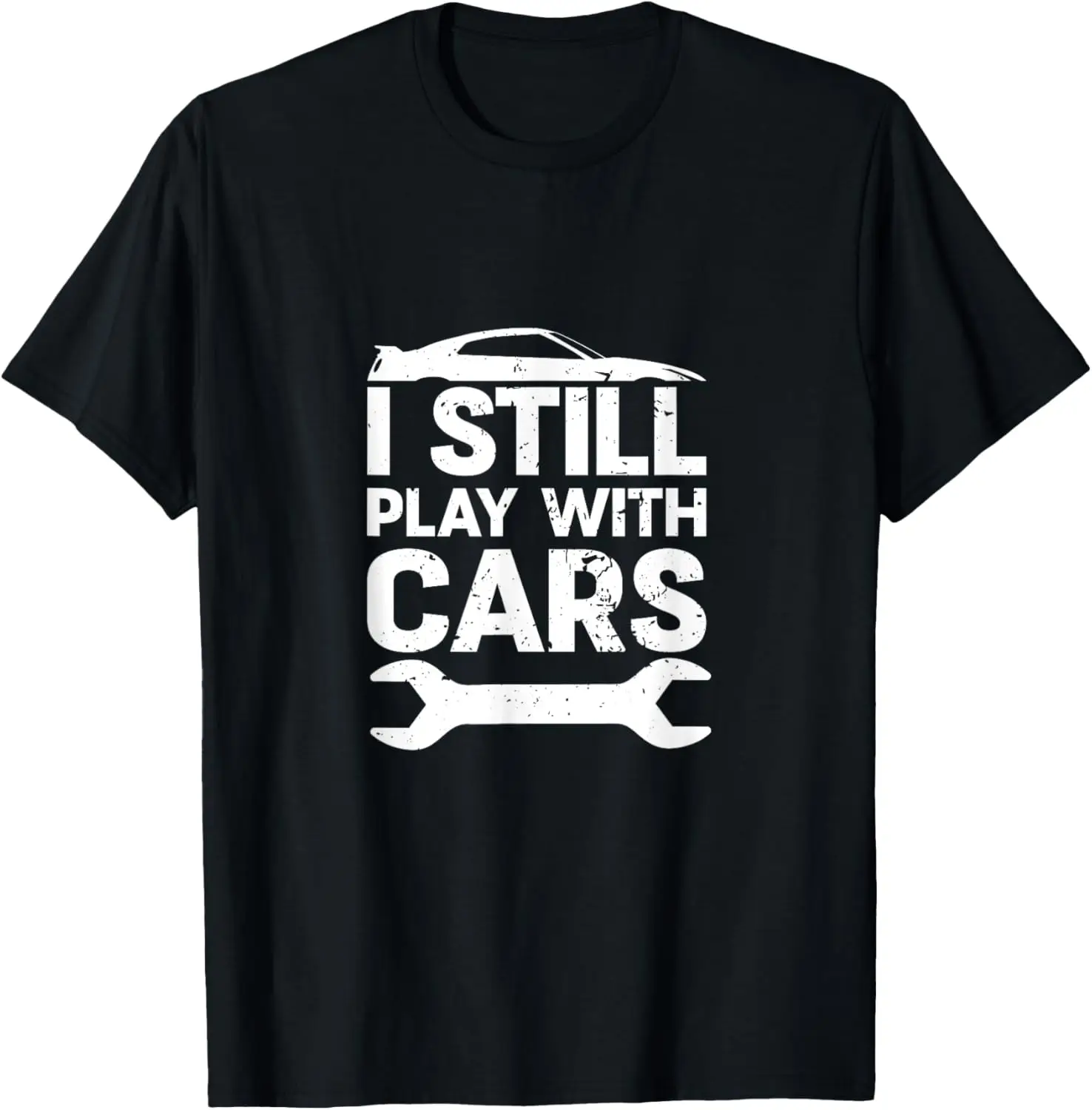 

Funny Still Playing With Cars Shirt Car Lover Enthusiast T-Shirt