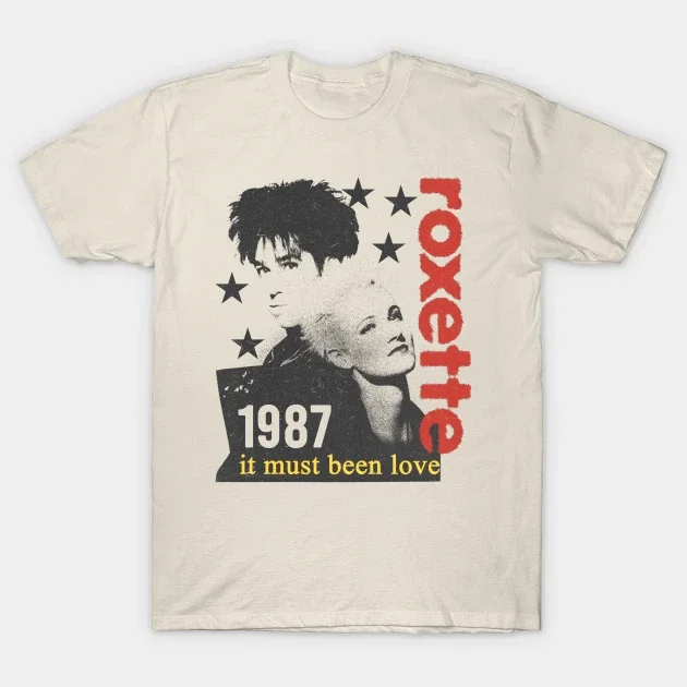 Vintage Roxette Band It Must Been Love Cotton White All Size Unisex Shirt