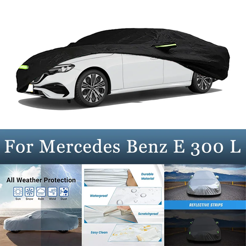 

Full Car Cover For Mercedes Benz E 300 L Waterproof Summer Sun Shade Anti-UV Winter Rain Snow Prevent Cover
