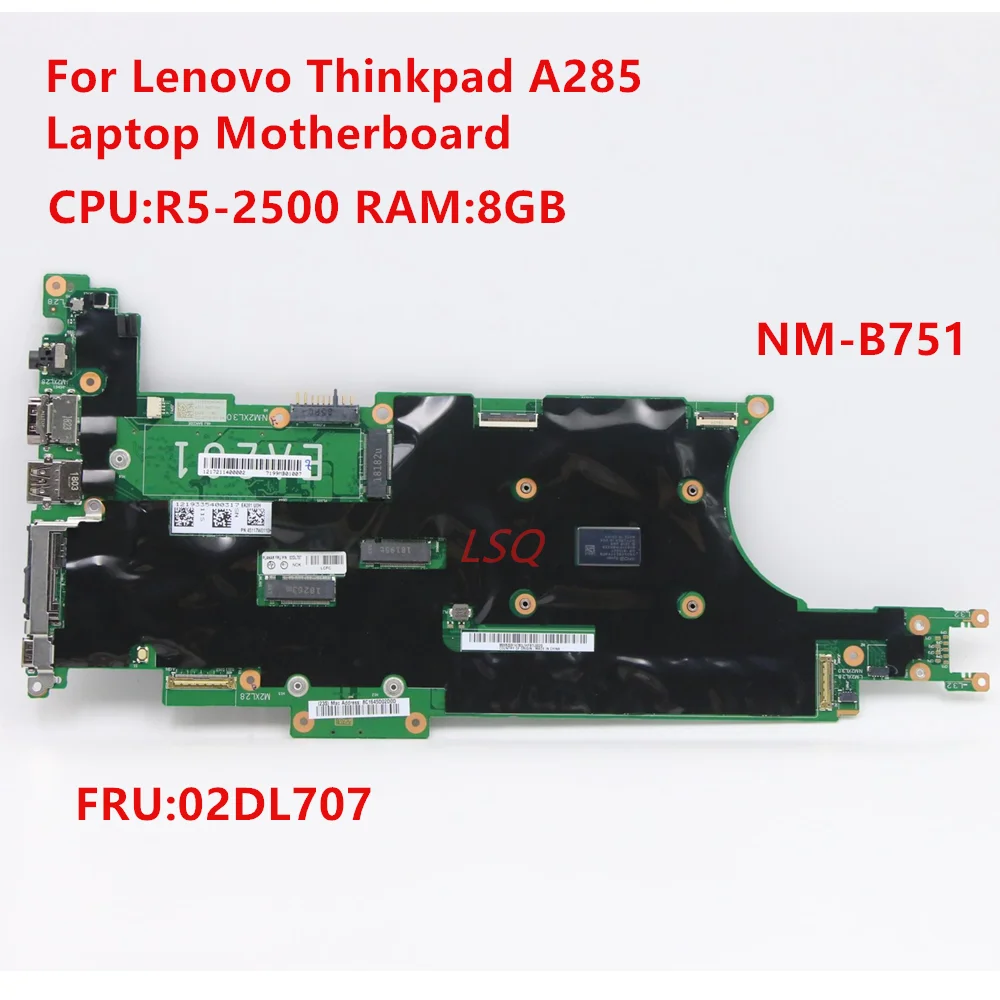 

New Original For Lenovo ThinkPad A285 Laptop Motherboard CPU R5-2500U RAM 8GB Mainboard FRU 02DL707