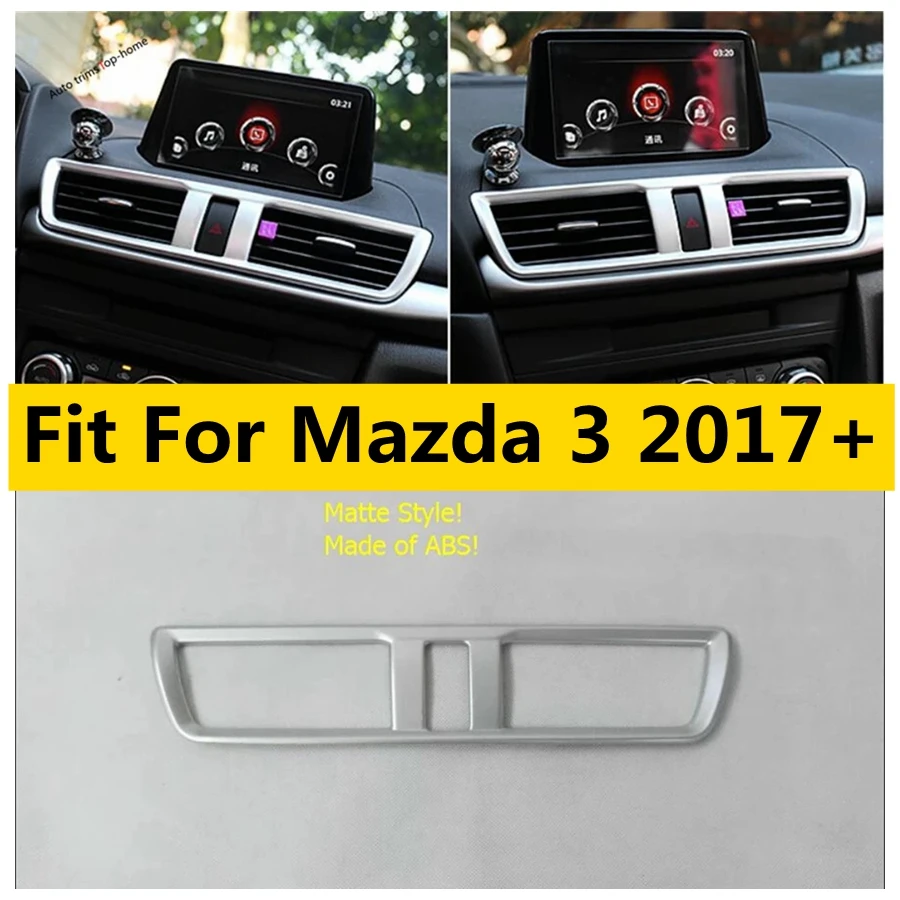 

Middle Air Conditioning Vent AC Outlet Decoration Frame Cover Trim Fit For Mazda 3 2017 2018 Car Accessories