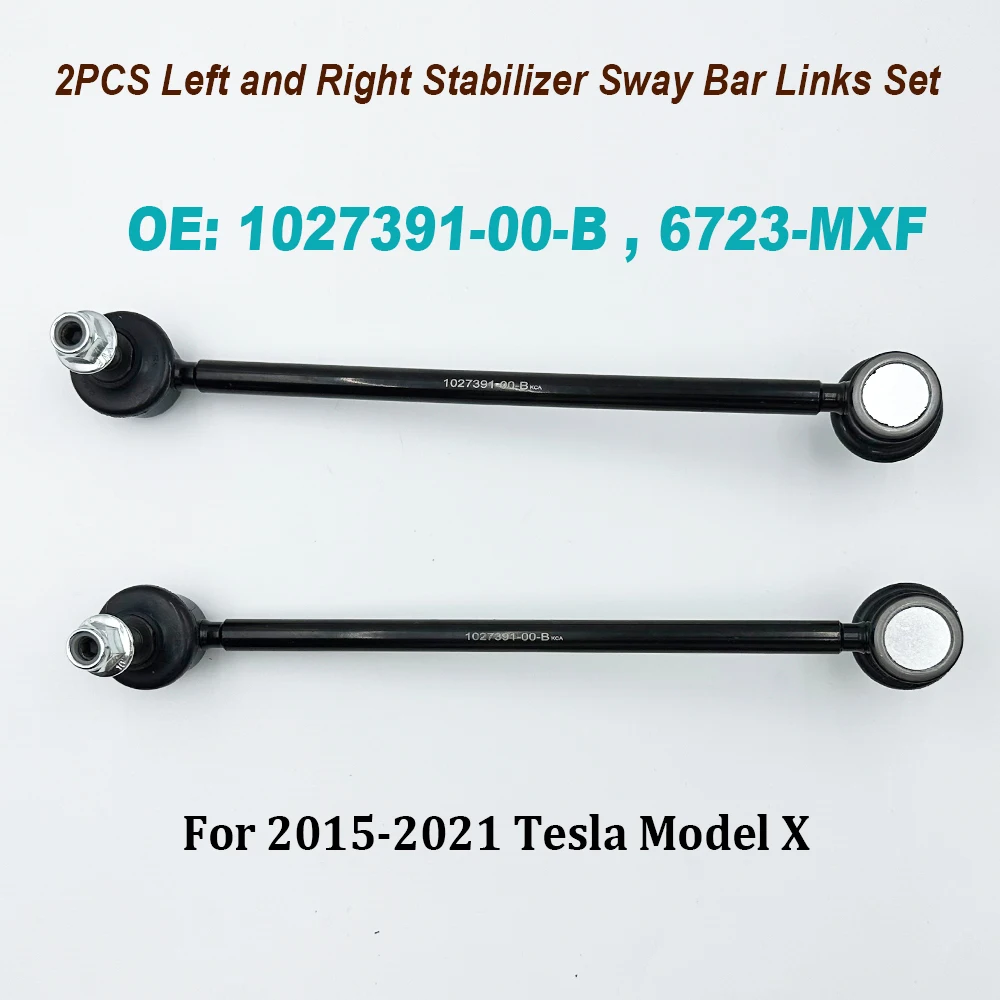 

NEW 2PCS 1027391-00-B 102739100B 6723-MXF Front Left and Right Stabilizer Sway Bar Links Set for 2015-2021 Model X High Quality