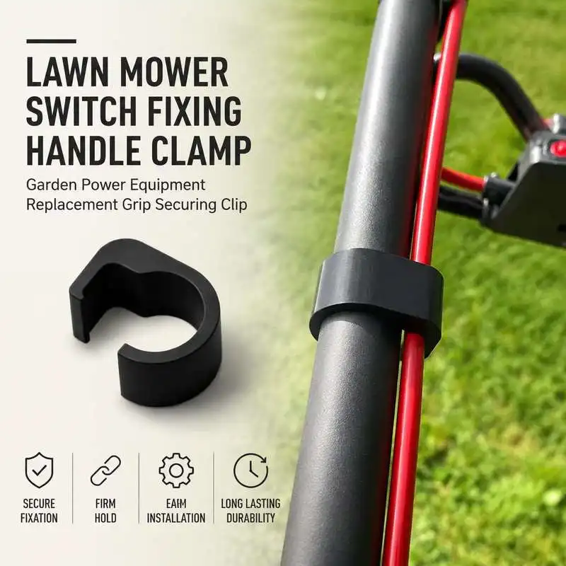 Lawn Mower Switch Fixing Handle Clamp Garden Power Equipment Replacement Grip Securing Clip
