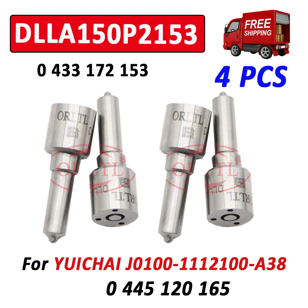 ORLTL 4 PCS DLLA150P2153 Diesel Fuel Injector DLLA 150 P 2153 Nozzle 0 433 172 153  For YUICHAI J0100-1112100-A38 0 445 120 165