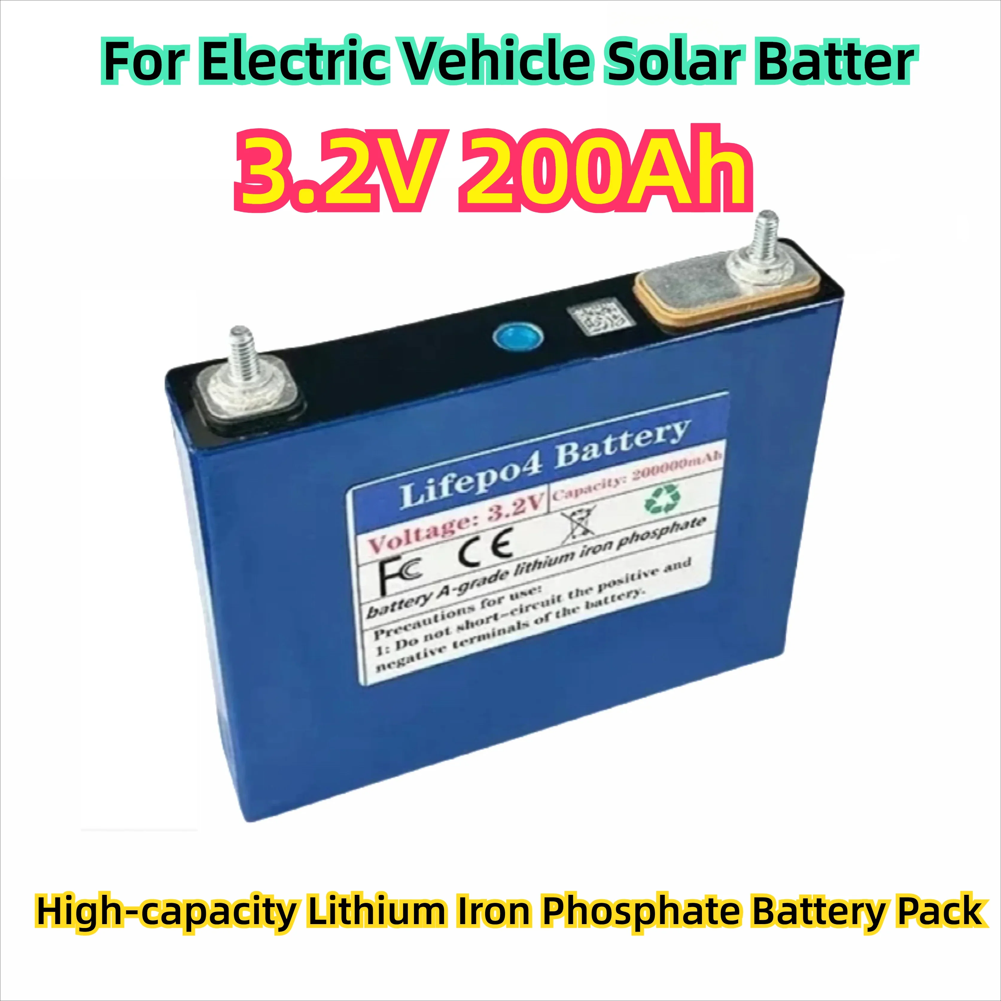 

For Electric Vehicle Solar Batter 3.2V 200Ah High-capacity Lifepo4 Lithium Iron Phosphate Battery Pack 12V 24V 36V 48V Suitable