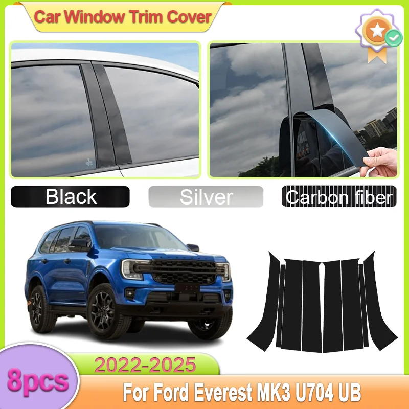 

For Ford Everest MK3 U704 UB 2022-2025 2024 8pcs Car Window Cover Door Decal Stickers B C Column Pillar Sticker Car Accessories