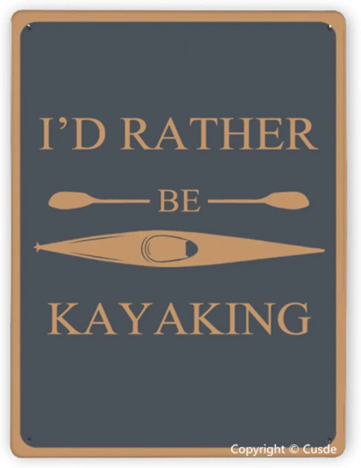 Cusde Funny Metal Tin Sign I'd Rather Be Kayaking Vintage Wall Decor Home Decorations Retro Coffee Bar Room Funny Inspirati sign