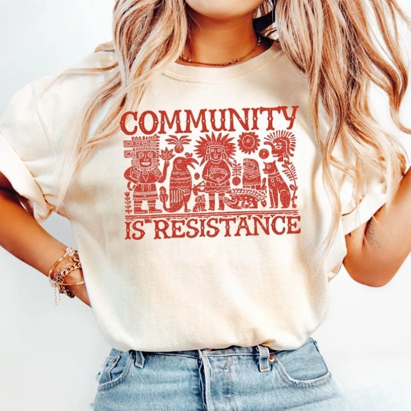 Community Is Resistance All-match Tee Mexican Folk Art Protest Printed T-shirt Tops Crewneck Casual Style Unisex Streetwear