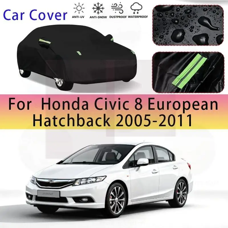 

For Full for Honda Civic 8 European Hatchback 2005 2011 Waterproof Dustproof Outdoor Protection Sunshade Car Covers