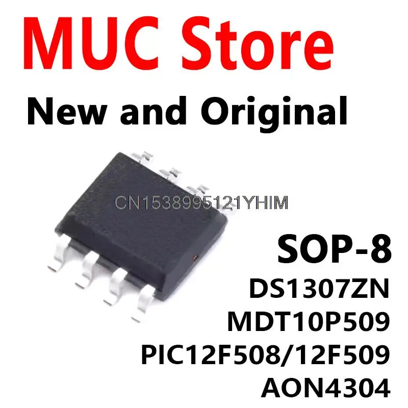 10PCS SOP-8 DS1307ZN MDT10P509 PIC12F508/12F509 AON4304