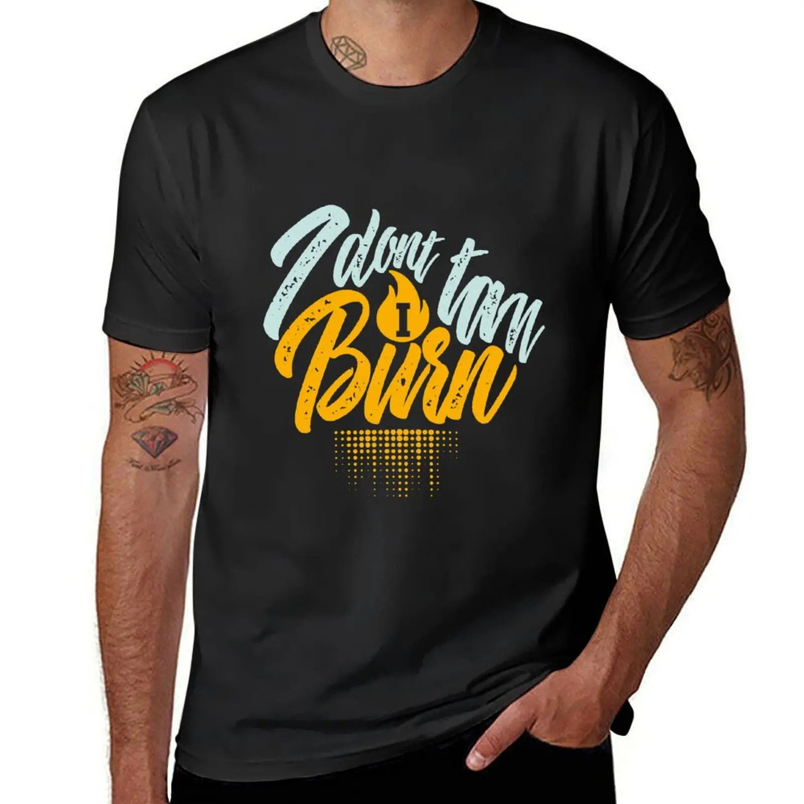 

I Don’t Tan, I Burn Summer Vacation Gift T-shirt anime clothes summer clothes heavyweights hippie clothes black t shirts for men