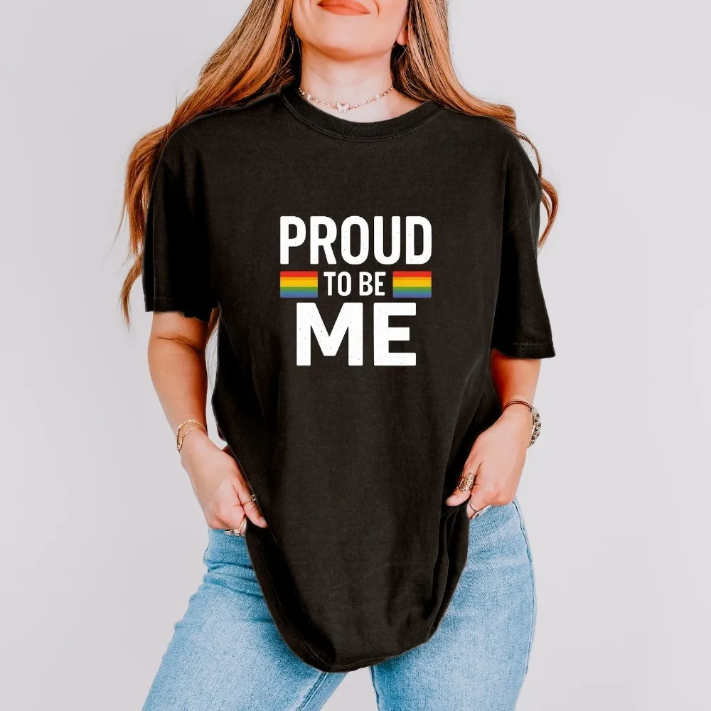 Proud To Be Me Women T-Shirt LGBTQ Pride Tee Rainbow Print Tees Self-expression Shirt Short Sleeve Graphic Print Daily Clothes
