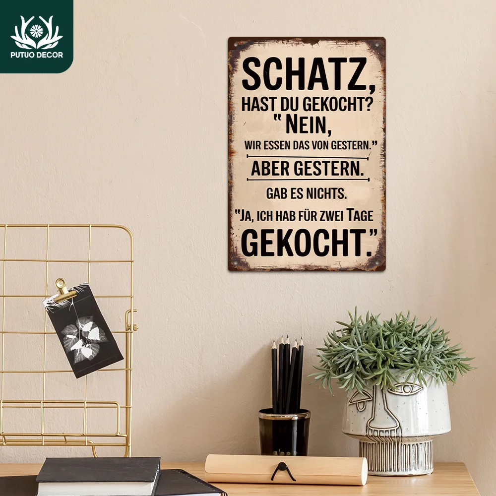 Putuo Decor 1 peça alemã engraçado citações sarcásticas sinal de lata de metal vintage, Schatz, hast Du gekocht?, decoração de arte de parede para casa, presente