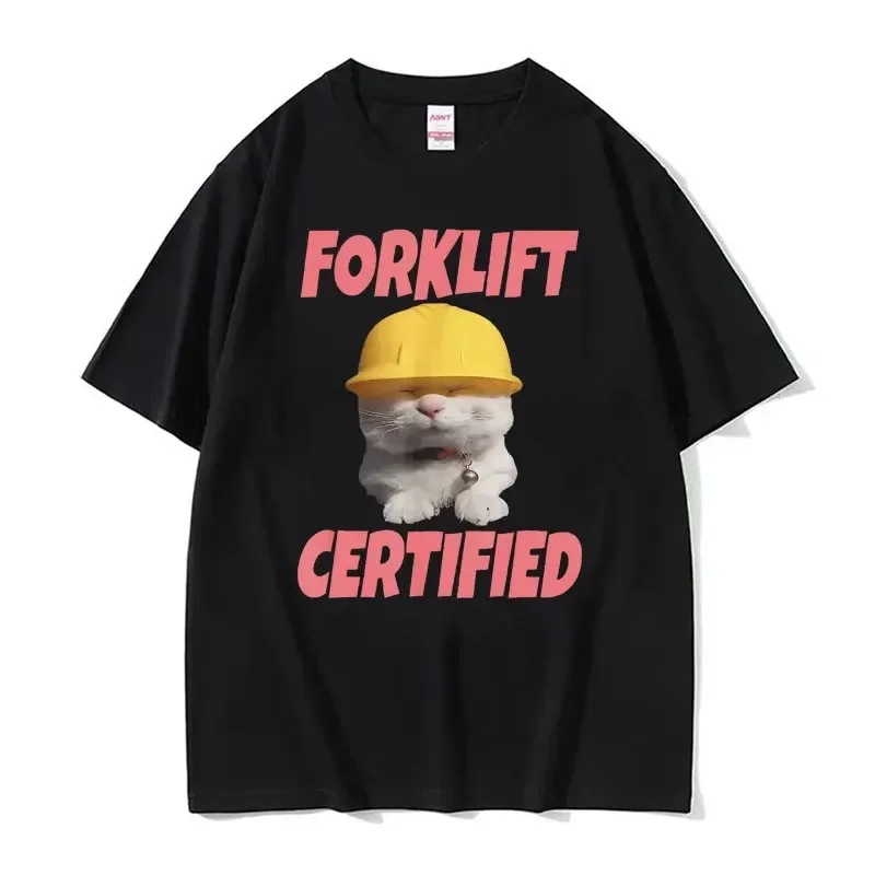 

Forklift Certified Cute Cat Funny Meme T Shirt Summer Men Women's O-Neck Tops Short Sleeve T-shirt Fashion Kawaii Cotton Tshirt