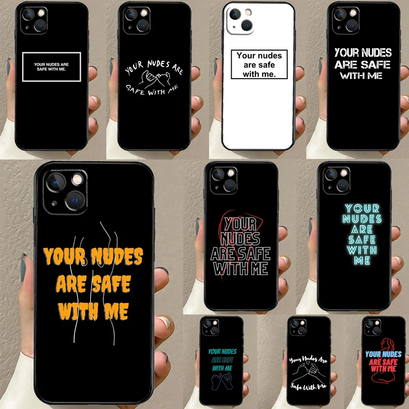 Funda con tus Nudes Are Safe With Me para iPhone, carcasa protectora para iPhone 16, 15, 14, 13 Pro Max, 12 Pro Max, Mini, 11 Pro Max, XS, X, XR Plus