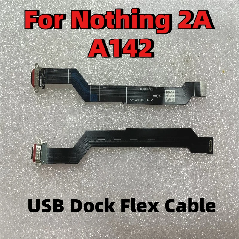 USB Charging Charger Flex Cable For Nothing Phone 1 2 2a A063 A065 A142 LCD Flex /USB Charger Port Flex Cable Connector Parts