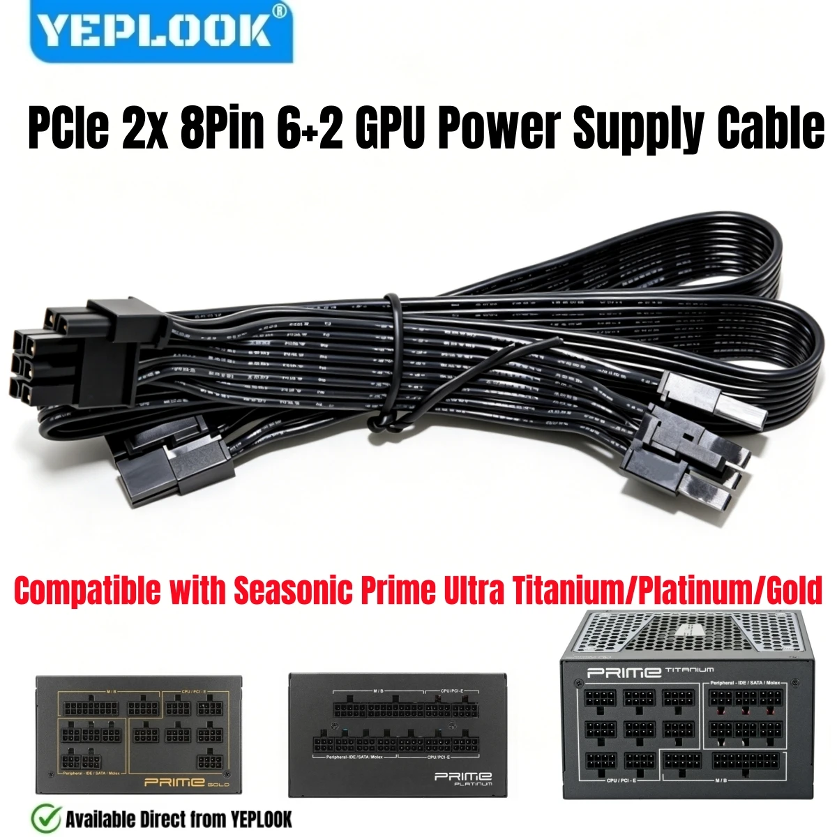 

PCIe Dual 8Pin 6+2, GPU Power Cable for Seasonic Prime Ultra 1300W, 1000W, 850W, 750W, 650W, 550W Titanium/Platinum/Gold Modular