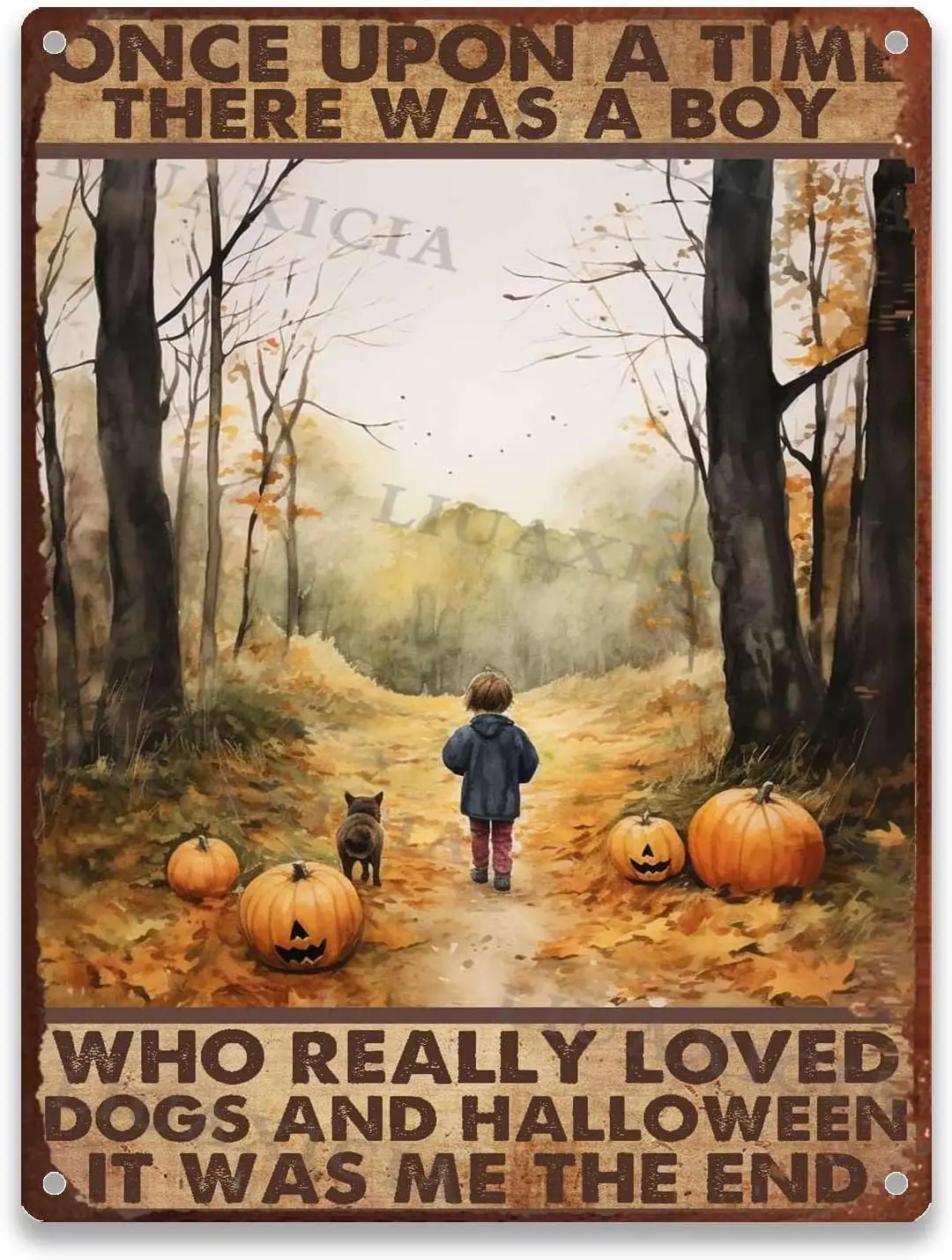 Funky Tin Sign Once Upon A Time There Was A Boy Who Really Loved Dogs And Halloween It Was Me The End For Home Kitchen Bar Room