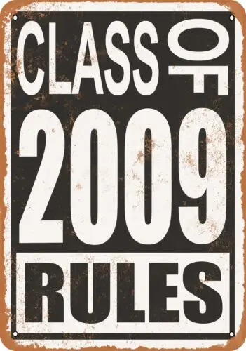 

Metal Sign - Class of 2009 Rules -- Vintage Look