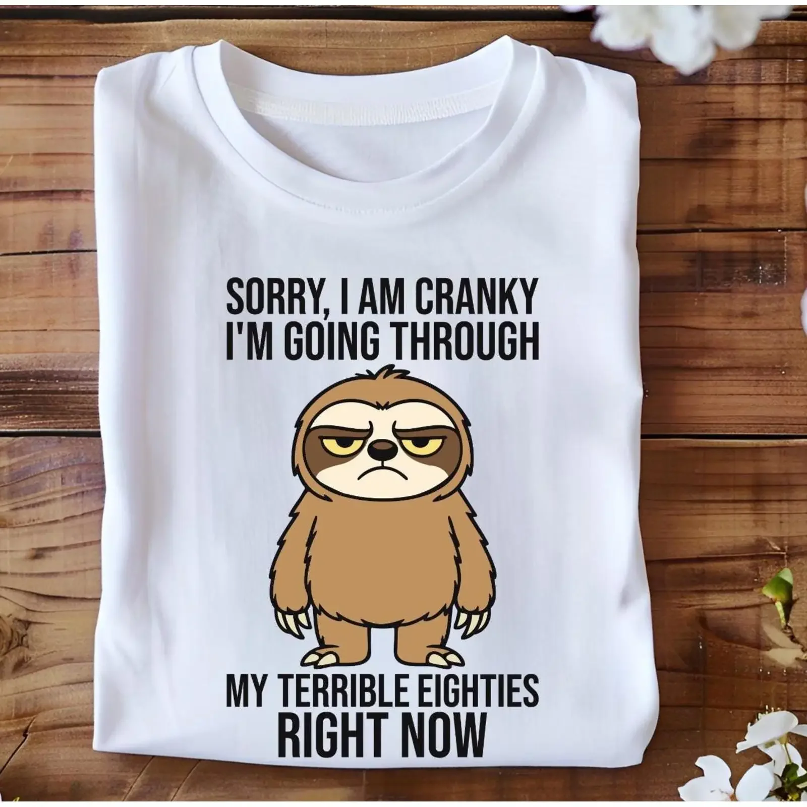 Sorry I m Cranky Going Through My Terrible Eighties Right Now Funny 80th Birthday T Shirt Turning 80  vintage Washed graphic