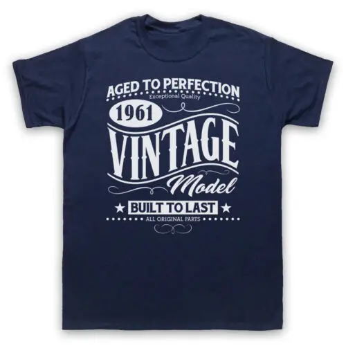 1961 VINTAGE MODEL BORN IN BIRTH YEAR DATE FUNNY AGE MENS & WOMENS T-SHIRT