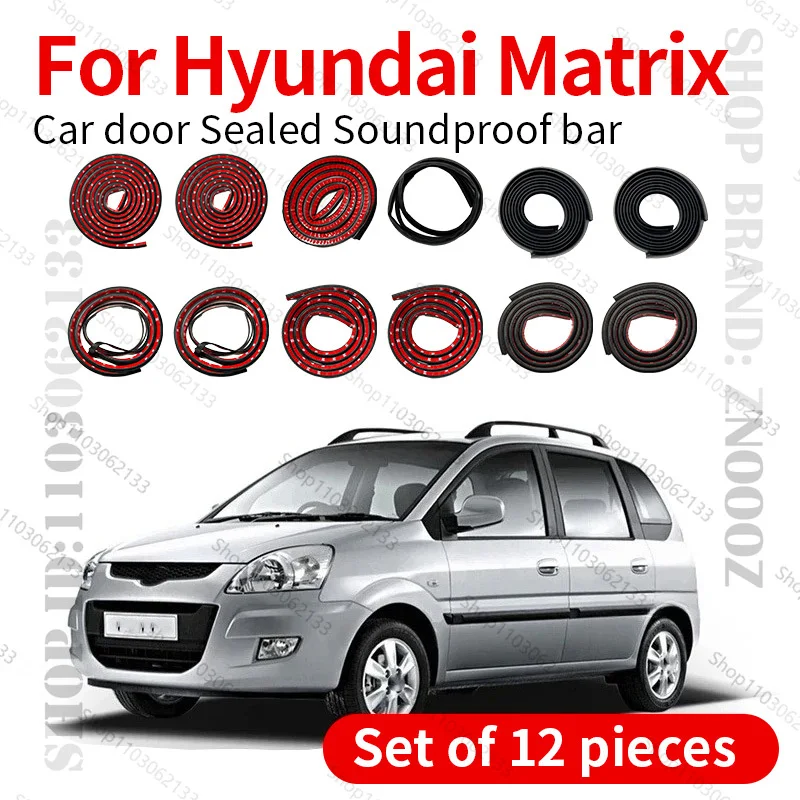 

For Hyundai Matrix FC Car Door Seal Strip Rubber Double Layer Sealing Protector Soundproof Strip Dustproof Seal Strip 12PCS Set