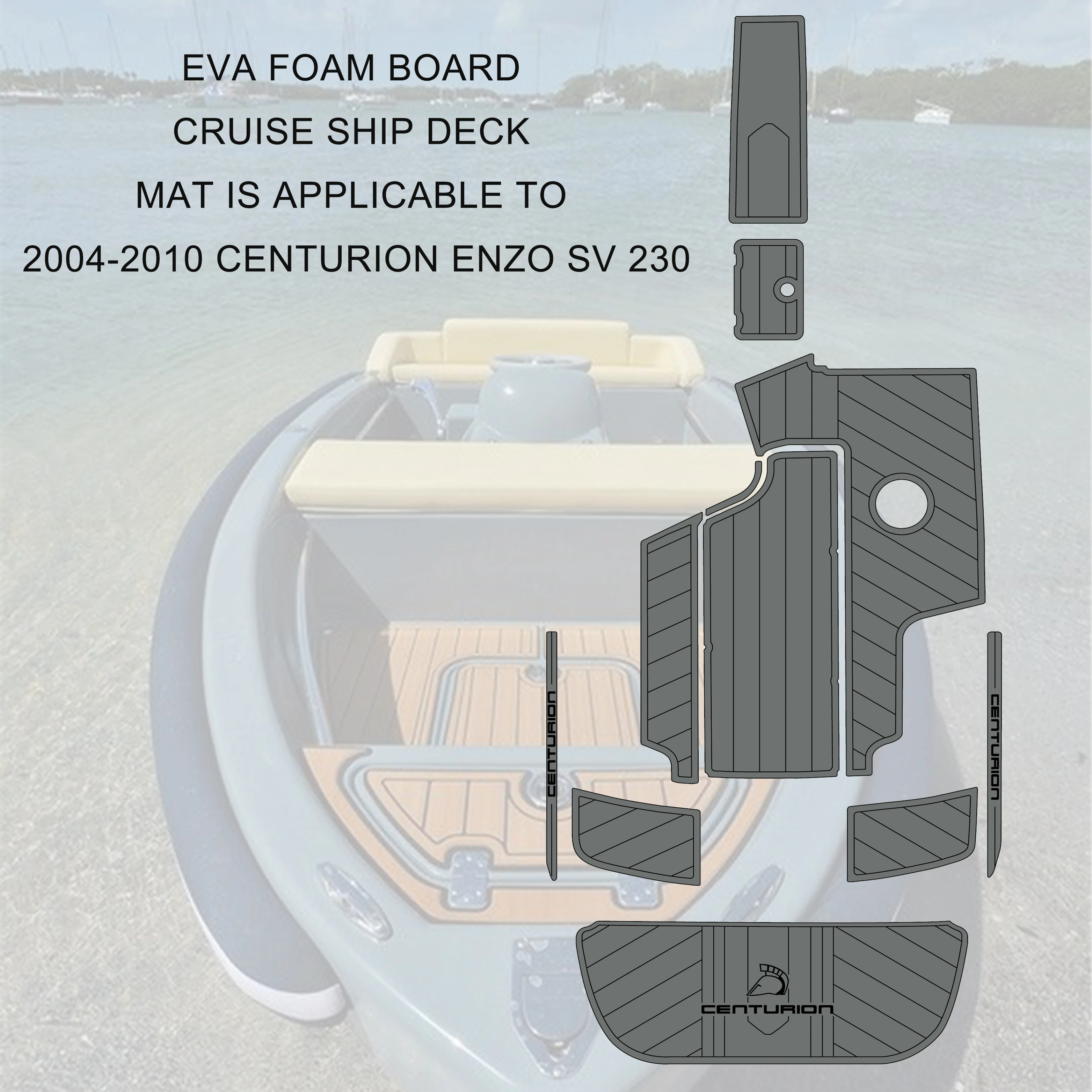 

EVA foam board cruise ship deck mat is applicable to 2004-2010 Centurion Enzo SV 230