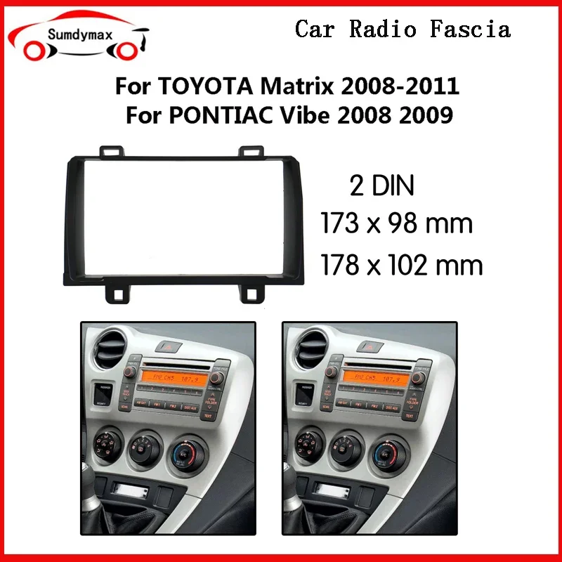 

Double din Car Radio Fascia frame for TOYOTA Matrix 2008-2011 PONTIAC Stereo Panel Dash CD Trim Installation Frame Kit 178*100mm