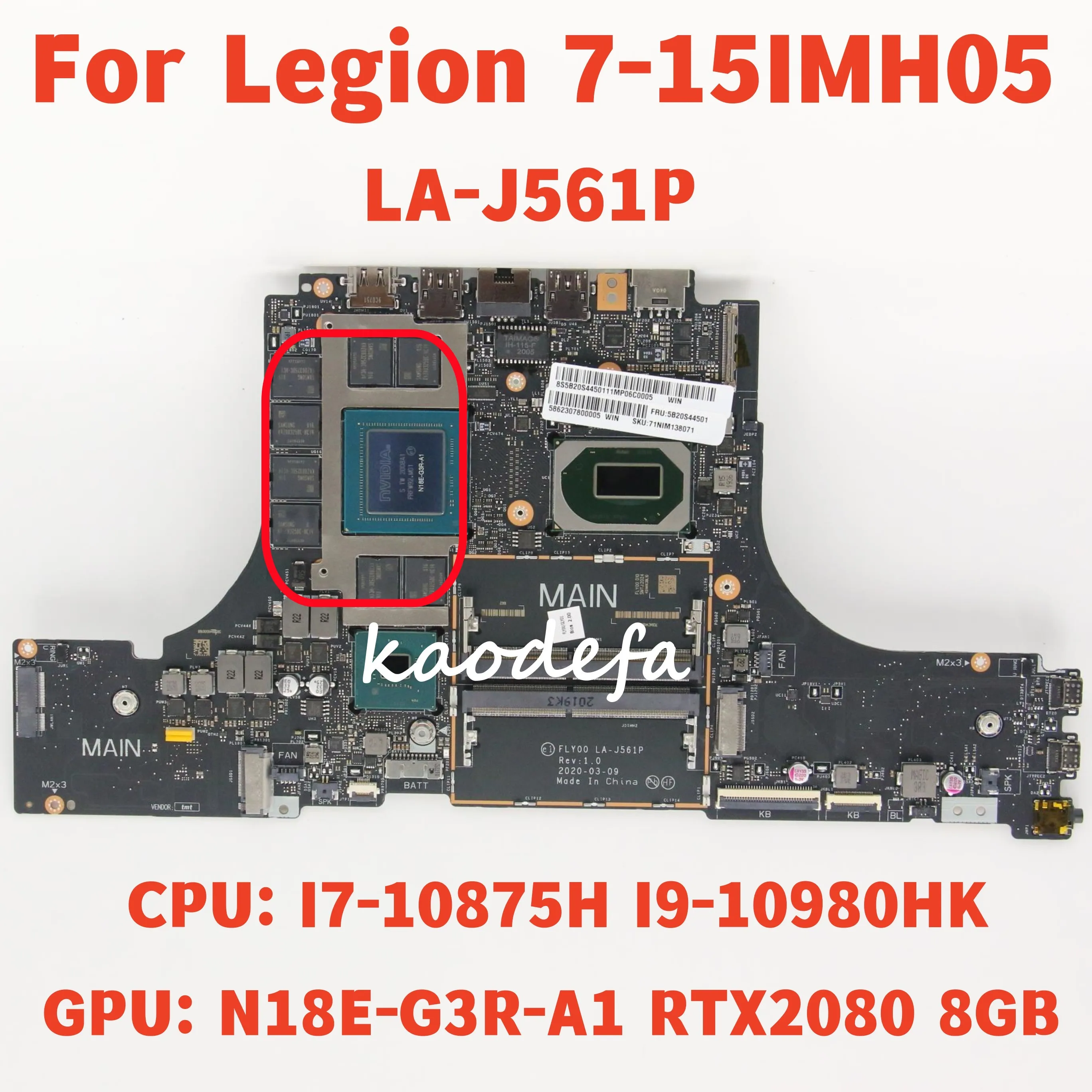 FLY00 LA-J561P Mainboard For Lenovo Legion 7-15IMH05 Laptop Motherboard With  I7 I9 10Th Gen CPU GPU: RTX2080 8GB 100%  Test OK