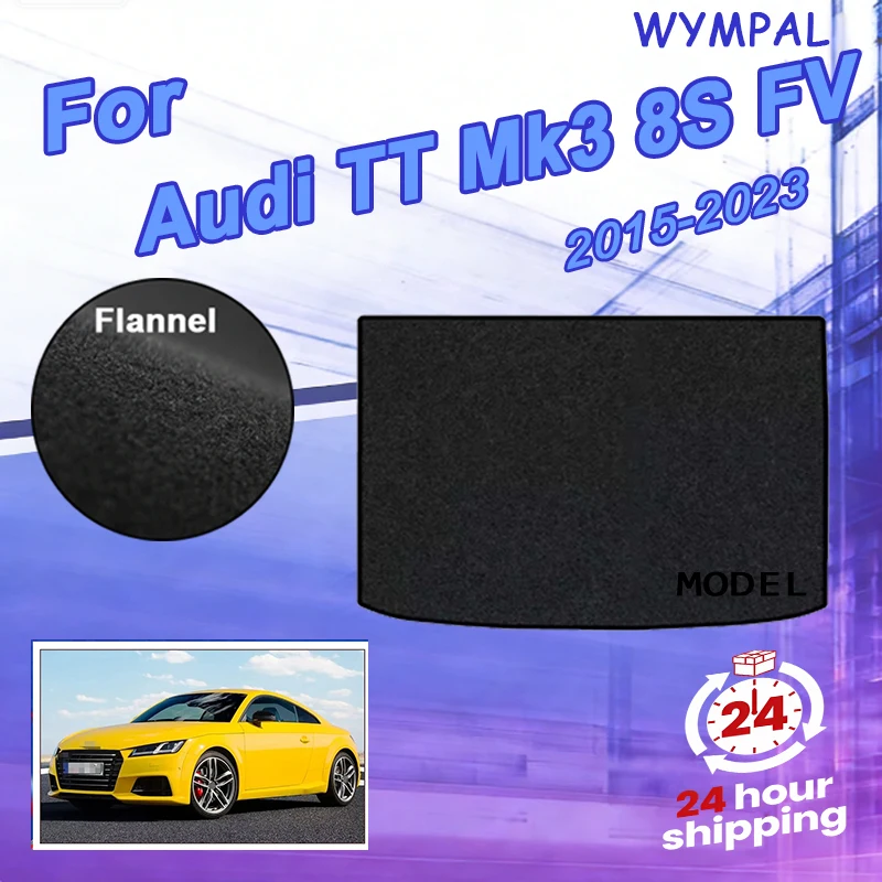 

Фланелевые коврики в багажник для Audi TT Mk3 8S FV 4-местный 2015~2023, поддон-вкладыш для багажного отсека, задний коврик в багажник, черные автомобильные коврики для багажа