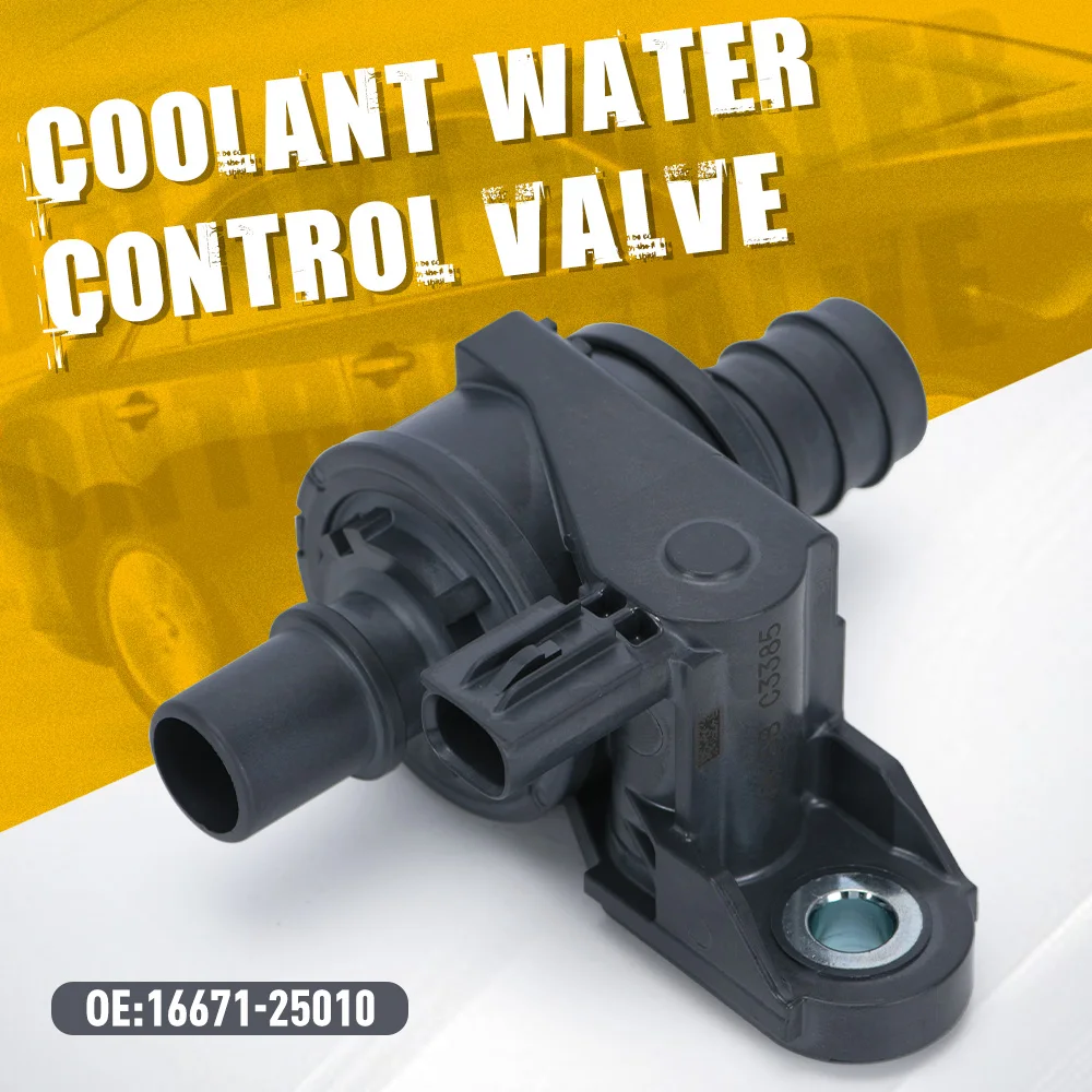 Coolant Water Control Valve 16671-25010 1667125010 For 18-24 Toyota Camry Avalon RAV4 19-24 Lexus ES250 NX300H ES300H