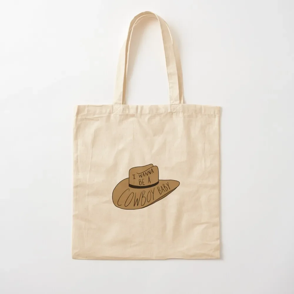 I wanna be a cowboy baby Tote Bag shopping trolley bag tote bags aesthetic