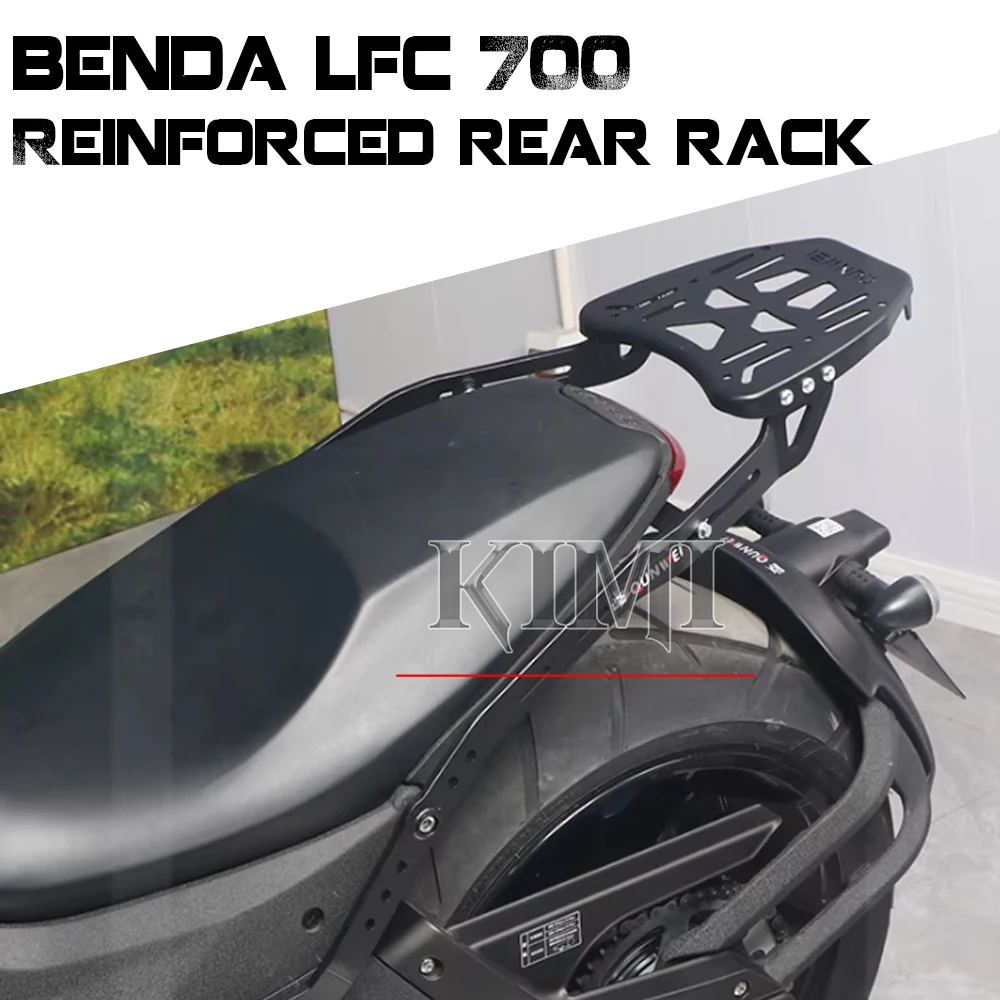 

Для мотоцикла BENDA LFC700 LFC 700, усиленные задние стеллажи, задняя полка, хвостовая стойка, аксессуары для модификации стойки