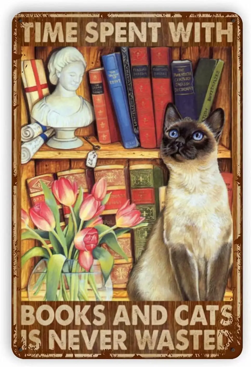 Vintage Tin Signs Cute Siamese Cat and Books Metal Sign Time Spent with Books and Cats is Never Wasted Metal Sign Vintage Home D