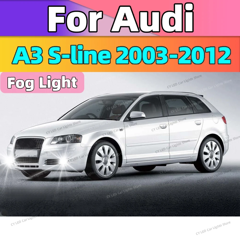 

2 шт. светодиодные передние противотуманные фары Canbus для Audi A3 S-line 2003-2012 2005 2006 2007 2008 2009 2010 2011 автоаксессуары