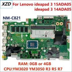 NM-C821 Mainboard For Lenovo IdeaPad 3 15ADA05 IdeaPad 3 14ADA05 Laptop Motherboard With AMD R3 R5 R7 CPU,RAM 4GB 100% Test Ok