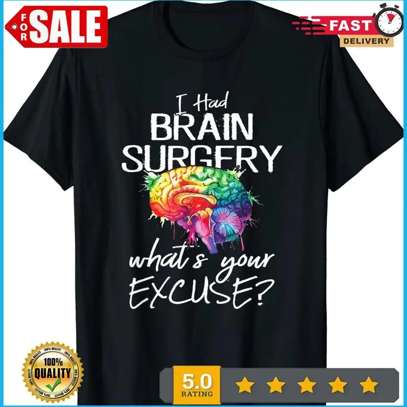 

Футболка Had Brain Surgery Excuse Brain Survivor S-5XL