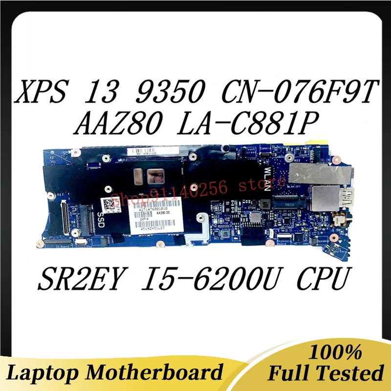 For DELL XPS 13 9350 CN-076F9T 076F9T 76F9T Laptop Motherboard AAZ80 LA-C881P W/ SR2EY I5-6200U CPU 8GB 100% Working Well