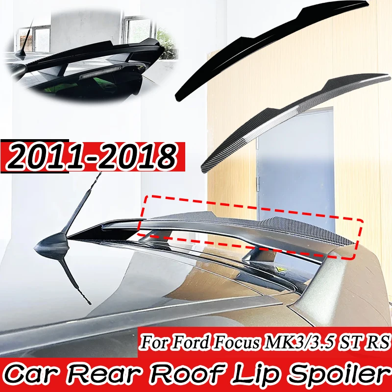 Alerón trasero de techo para Ford Focus MK3/3.5 ST RS 2011-2018, alerón superior, decoración, kit de carrocería, piezas de tuning para auto.