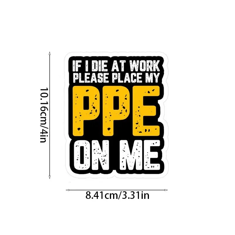 10 قطع إذا قوت في العمل، يرجى وضع PPE الخاص بي علىي لملصق فينيل مقاوم للماء للسيارة الممتعة #2
