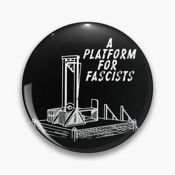 A Platform For Fascists  Soft Button Pin Brooch Cartoon Cute Lover Badge Lapel Pin Funny Gift Metal Hat Decor Clothes Jewelry